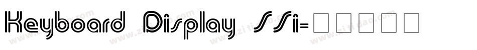 Keyboard Display SSi字体转换